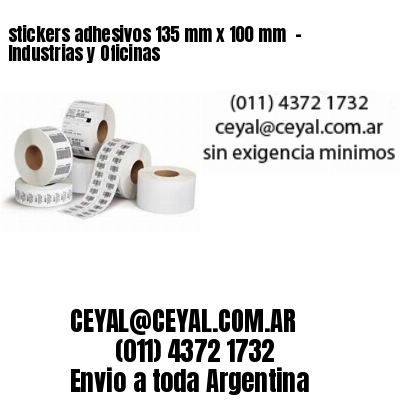 stickers adhesivos 135 mm x 100 mm  – Industrias y Oficinas
