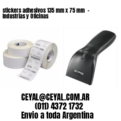 stickers adhesivos 135 mm x 75 mm  – Industrias y Oficinas