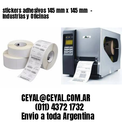 stickers adhesivos 145 mm x 145 mm  – Industrias y Oficinas
