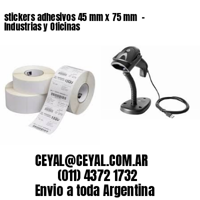 stickers adhesivos 45 mm x 75 mm  – Industrias y Oficinas