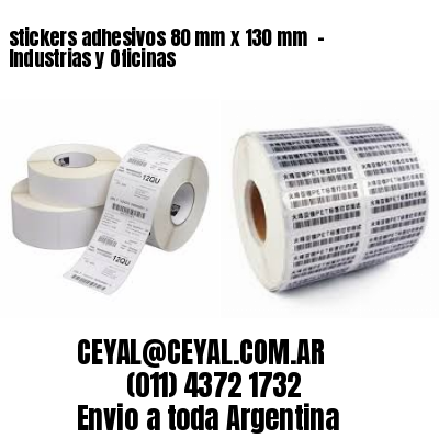 stickers adhesivos 80 mm x 130 mm  – Industrias y Oficinas