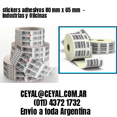 stickers adhesivos 80 mm x 65 mm  – Industrias y Oficinas