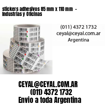 stickers adhesivos 85 mm x 110 mm  – Industrias y Oficinas