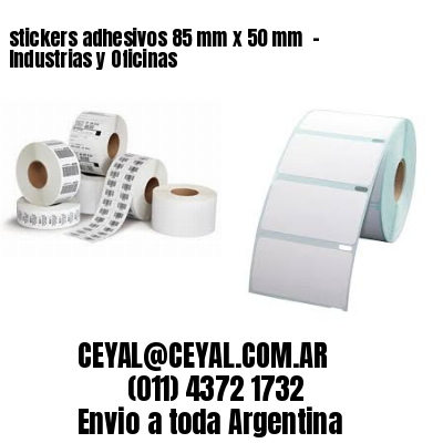 stickers adhesivos 85 mm x 50 mm  – Industrias y Oficinas