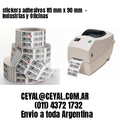 stickers adhesivos 85 mm x 90 mm  – Industrias y Oficinas