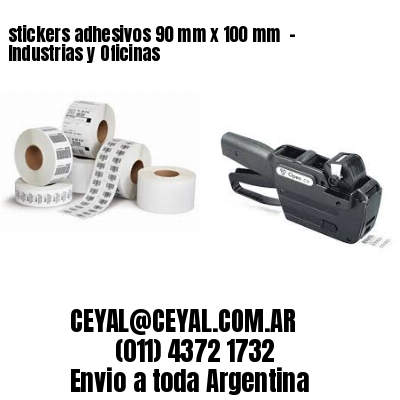 stickers adhesivos 90 mm x 100 mm  – Industrias y Oficinas