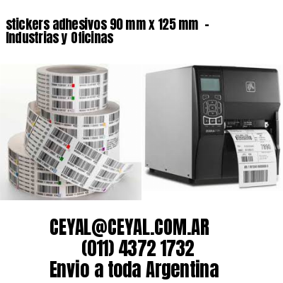 stickers adhesivos 90 mm x 125 mm  – Industrias y Oficinas