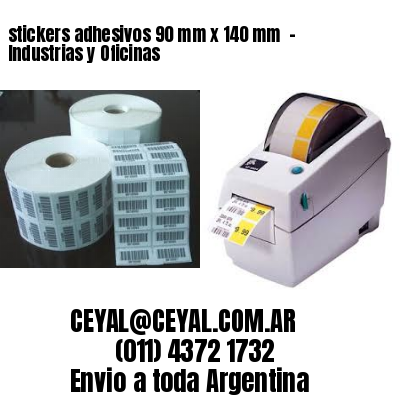 stickers adhesivos 90 mm x 140 mm  – Industrias y Oficinas