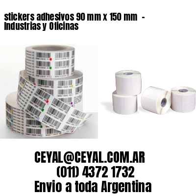 stickers adhesivos 90 mm x 150 mm  – Industrias y Oficinas