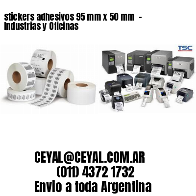 stickers adhesivos 95 mm x 50 mm  – Industrias y Oficinas