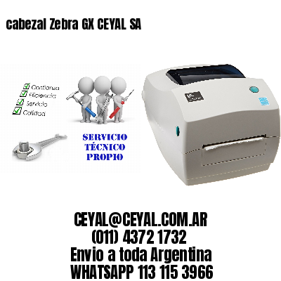 cabezal Zebra GX CEYAL SA