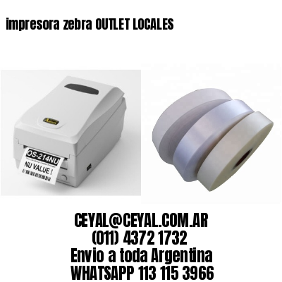 impresora zebra OUTLET LOCALES