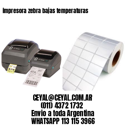 impresora zebra bajas temperaturas