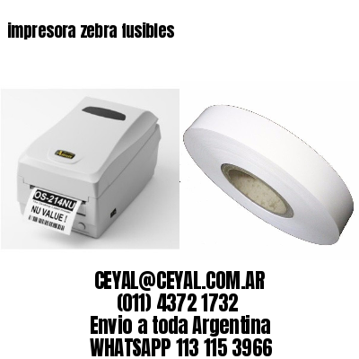 impresora zebra fusibles