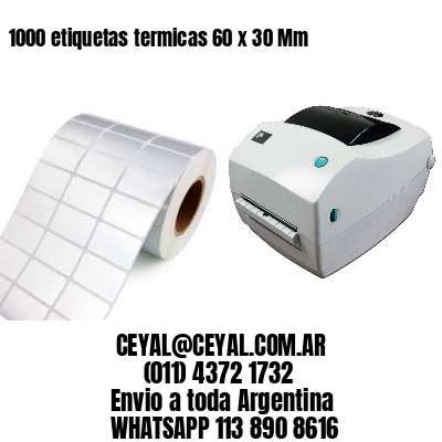 1000 etiquetas termicas 60 x 30 Mm