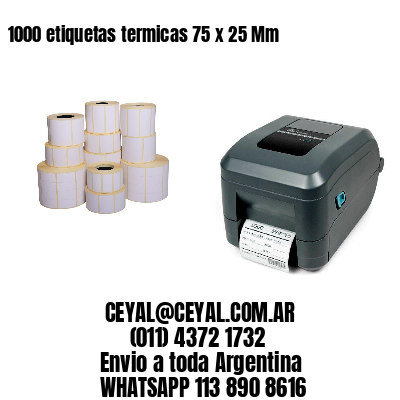 1000 etiquetas termicas 75 x 25 Mm