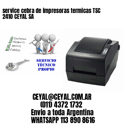 service cebra de impresoras termicas TSC 2410 CEYAL SA
