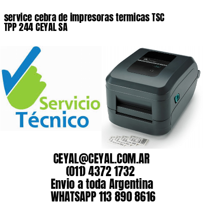 service cebra de impresoras termicas TSC TPP 244 CEYAL SA