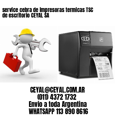 service cebra de impresoras termicas TSC de escritorio CEYAL SA