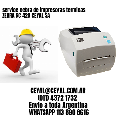 service cebra de impresoras termicas ZEBRA GC 420 CEYAL SA