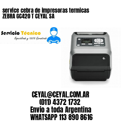 service cebra de impresoras termicas ZEBRA GC420 T CEYAL SA