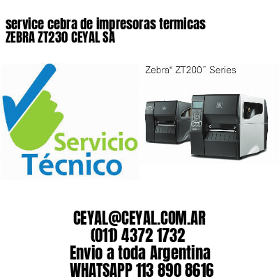 service cebra de impresoras termicas ZEBRA ZT230 CEYAL SA