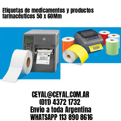 Etiquetas de medicamentos y productos farmacéuticos 50 x 60Mm