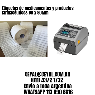 Etiquetas de medicamentos y productos farmacéuticos 80 x 80Mm