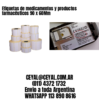 Etiquetas de medicamentos y productos farmacéuticos 90 x 60Mm
