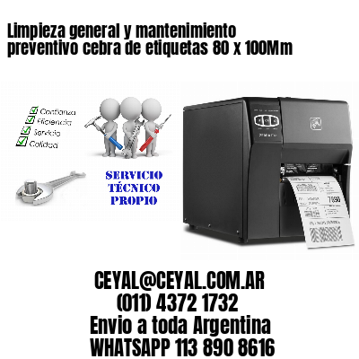 Limpieza general y mantenimiento preventivo cebra de etiquetas 80 x 100Mm