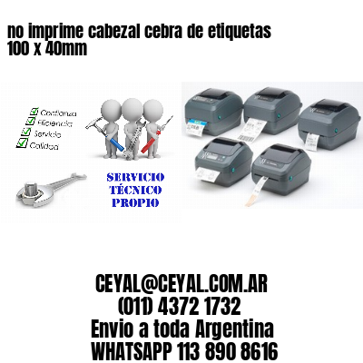 no imprime cabezal cebra de etiquetas 100 x 40mm