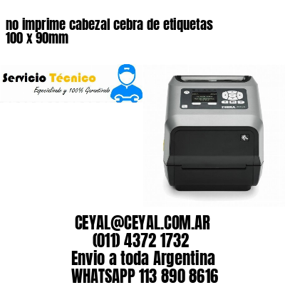 no imprime cabezal cebra de etiquetas 100 x 90mm