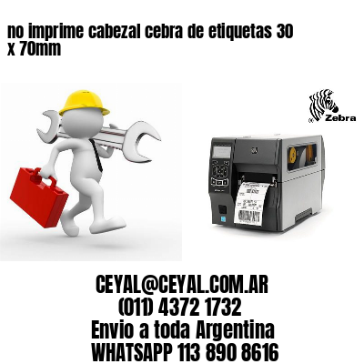 no imprime cabezal cebra de etiquetas 30 x 70mm