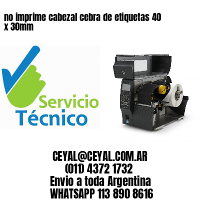 no imprime cabezal cebra de etiquetas 40 x 30mm