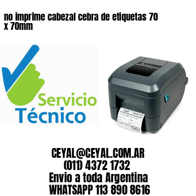 no imprime cabezal cebra de etiquetas 70 x 70mm
