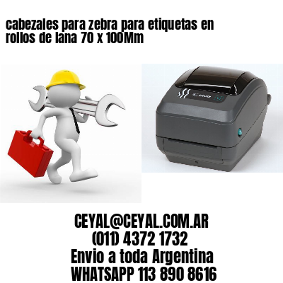 cabezales para zebra para etiquetas en rollos de lana 70 x 100Mm