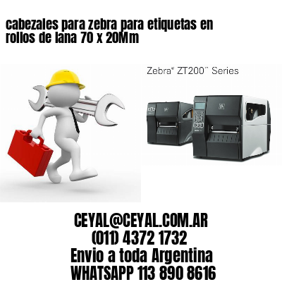 cabezales para zebra para etiquetas en rollos de lana 70 x 20Mm