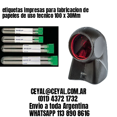 etiquetas impresas para fabricacion de papeles de uso tecnico 100 x 30Mm