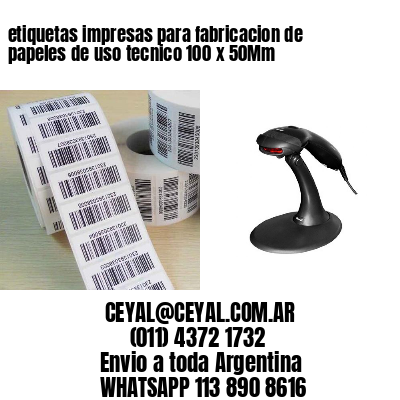 etiquetas impresas para fabricacion de papeles de uso tecnico 100 x 50Mm