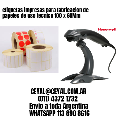 etiquetas impresas para fabricacion de papeles de uso tecnico 100 x 60Mm