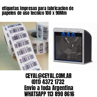 etiquetas impresas para fabricacion de papeles de uso tecnico 100 x 90Mm
