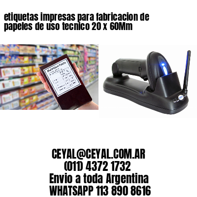 etiquetas impresas para fabricacion de papeles de uso tecnico 20 x 60Mm