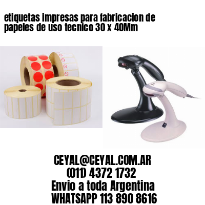 etiquetas impresas para fabricacion de papeles de uso tecnico 30 x 40Mm