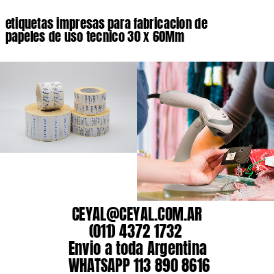 etiquetas impresas para fabricacion de papeles de uso tecnico 30 x 60Mm
