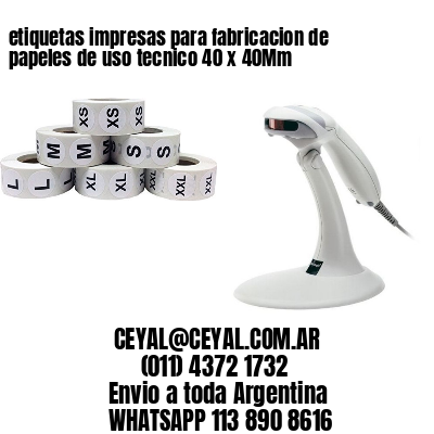 etiquetas impresas para fabricacion de papeles de uso tecnico 40 x 40Mm