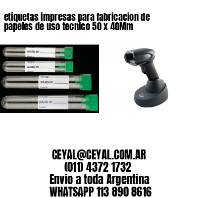 etiquetas impresas para fabricacion de papeles de uso tecnico 50 x 40Mm
