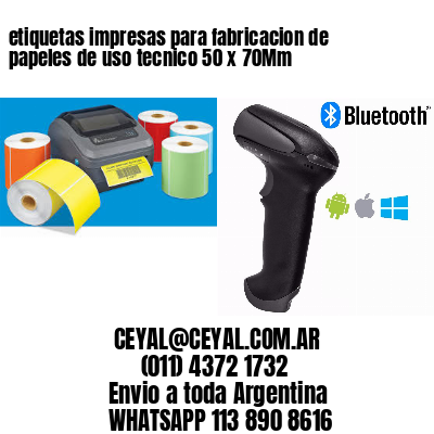 etiquetas impresas para fabricacion de papeles de uso tecnico 50 x 70Mm