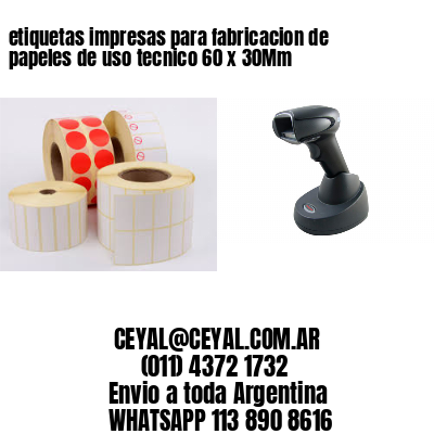 etiquetas impresas para fabricacion de papeles de uso tecnico 60 x 30Mm