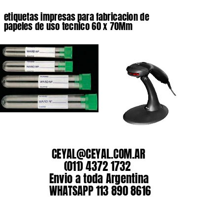etiquetas impresas para fabricacion de papeles de uso tecnico 60 x 70Mm