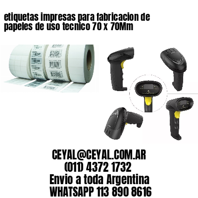 etiquetas impresas para fabricacion de papeles de uso tecnico 70 x 70Mm